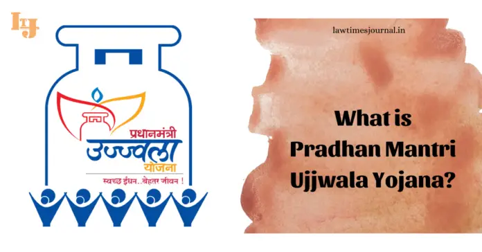 Pradhan Mantri Ujjwala Yojana